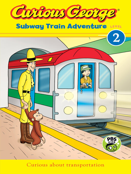 Title details for Curious George Subway Train Adventure by H.A. Rey - Available